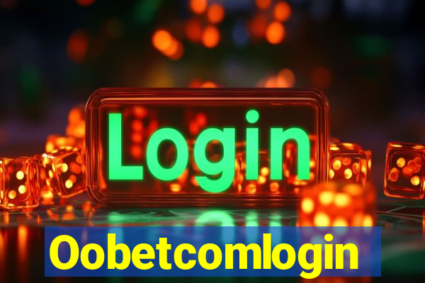 Oobetcomlogin