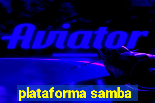 plataforma samba