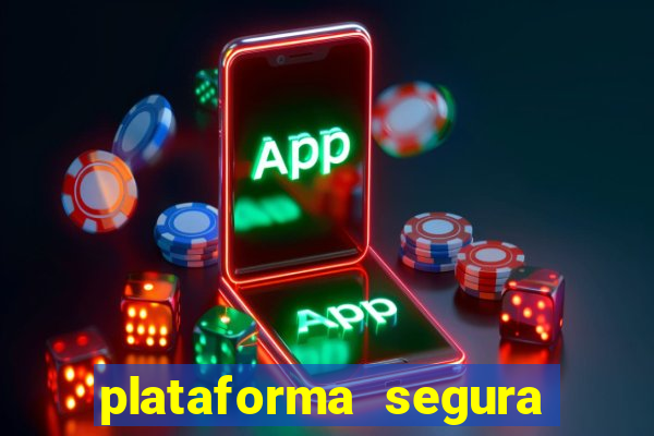 plataforma segura para ganhar dinheiro