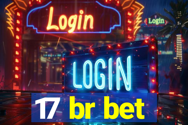 17 br bet