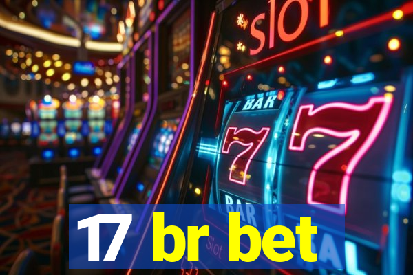 17 br bet