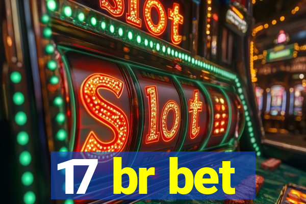 17 br bet