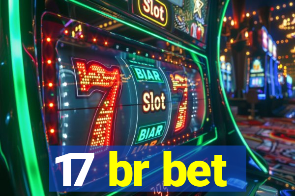 17 br bet