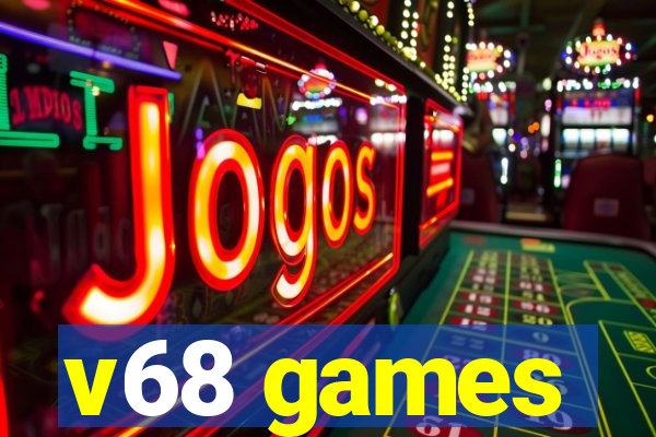 v68 games