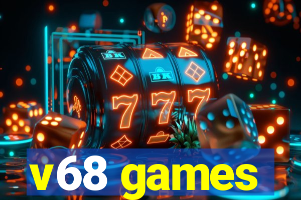 v68 games