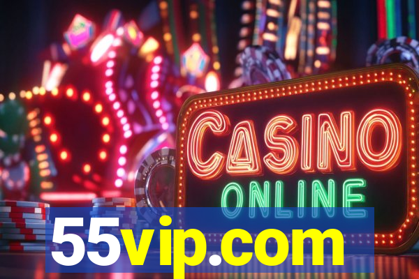 55vip.com