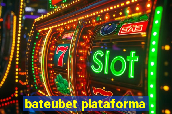 bateubet plataforma