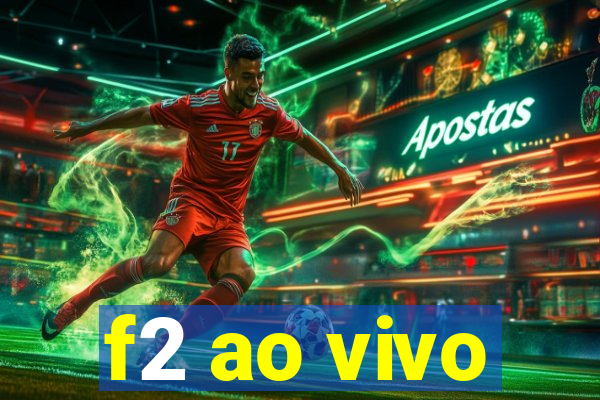 f2 ao vivo