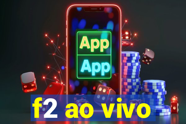 f2 ao vivo