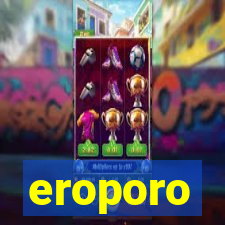 eroporo