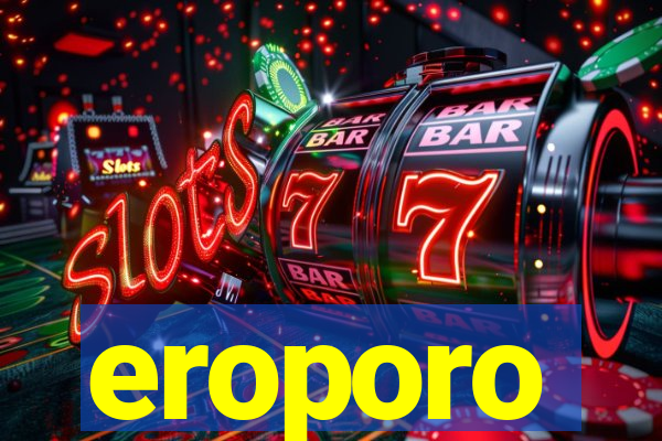 eroporo