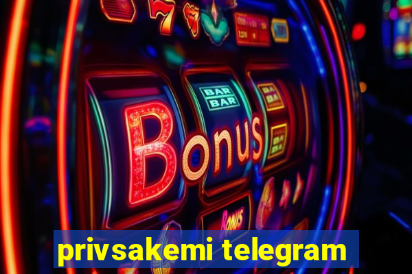 privsakemi telegram