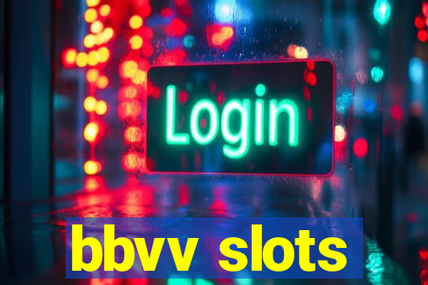 bbvv slots