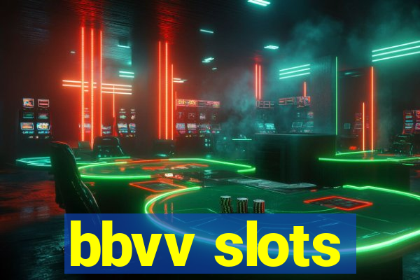 bbvv slots