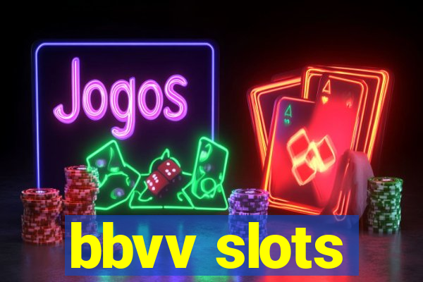 bbvv slots