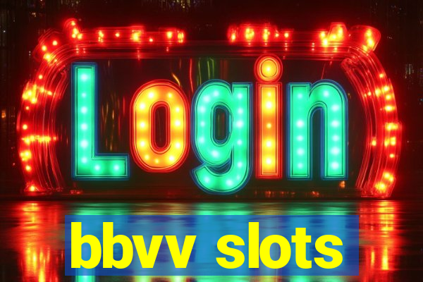 bbvv slots