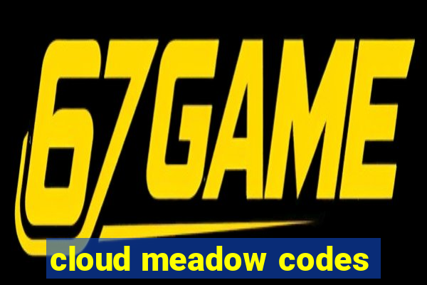 cloud meadow codes