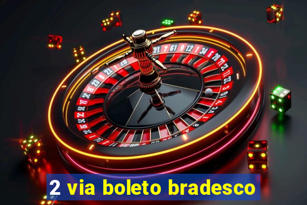 2 via boleto bradesco