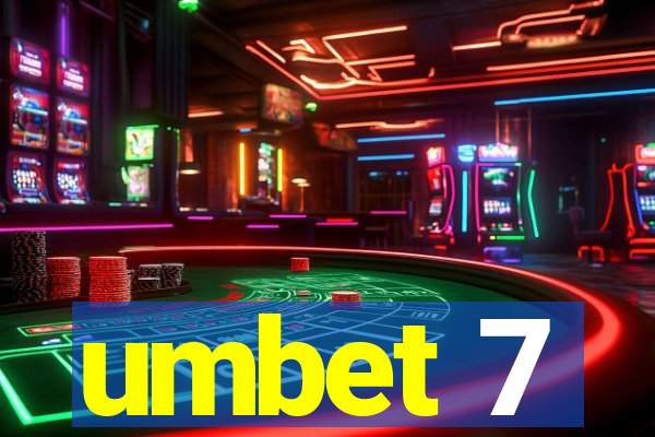 umbet 7