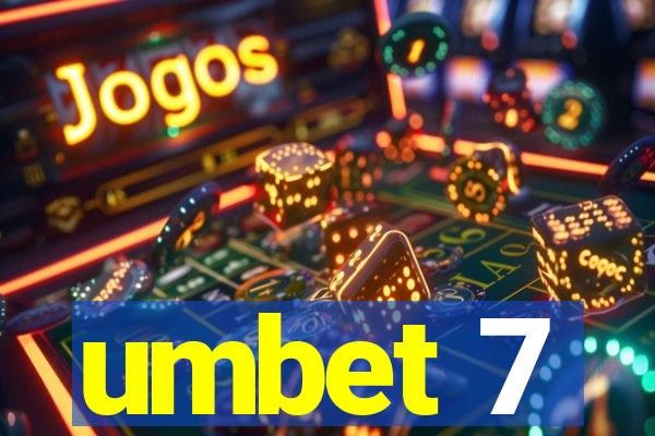 umbet 7