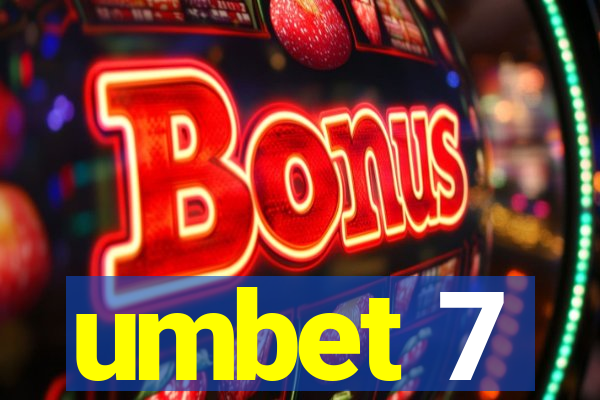 umbet 7