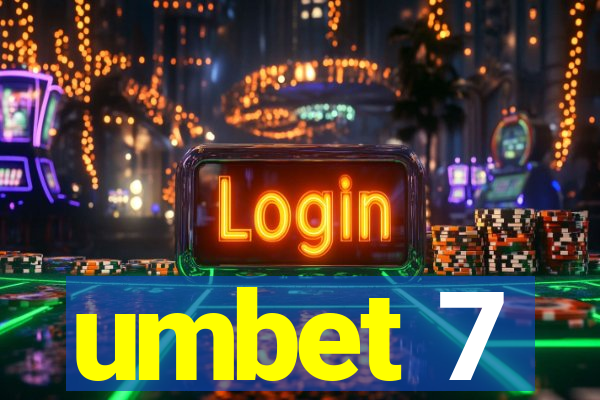 umbet 7