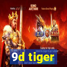 9d tiger