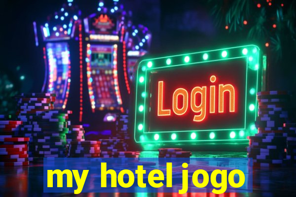 my hotel jogo