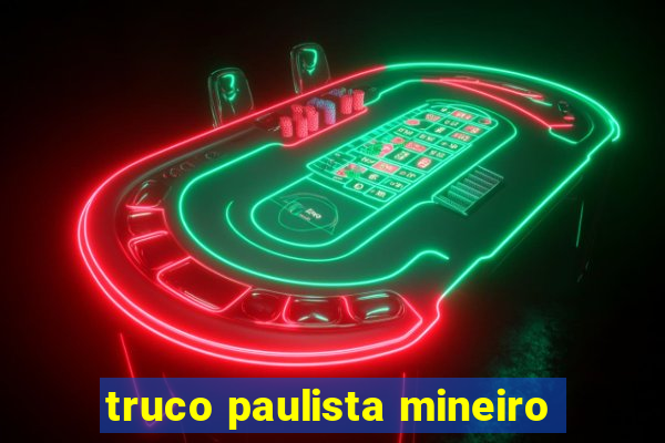 truco paulista mineiro