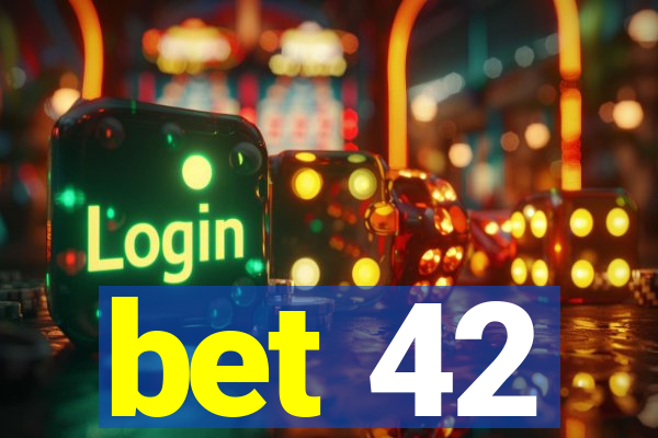 bet 42