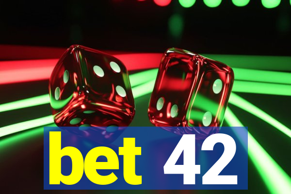 bet 42