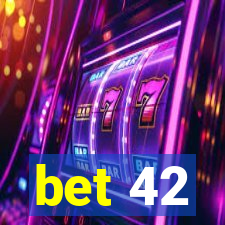 bet 42