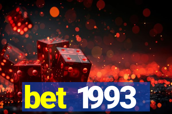 bet 1993