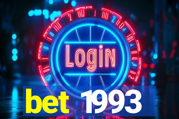 bet 1993