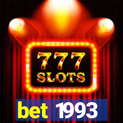 bet 1993