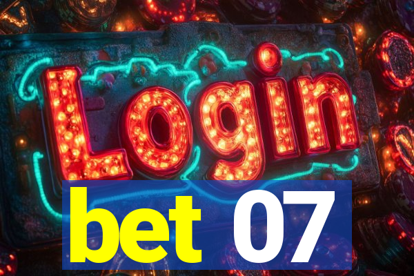 bet 07