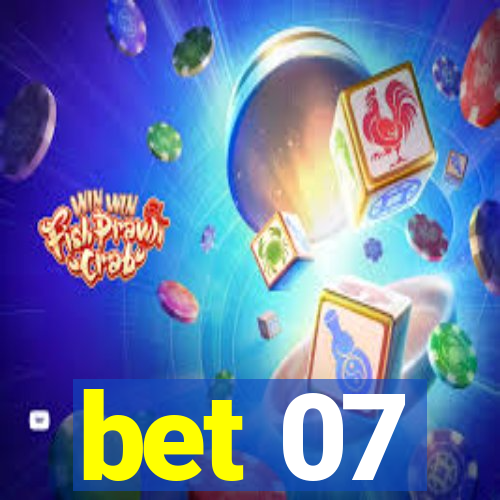 bet 07