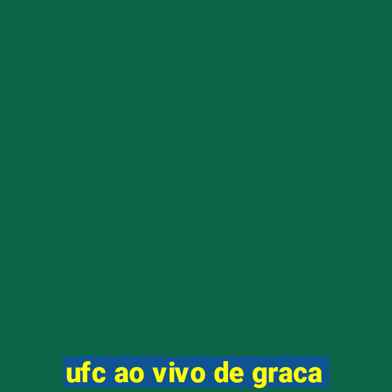 ufc ao vivo de graca