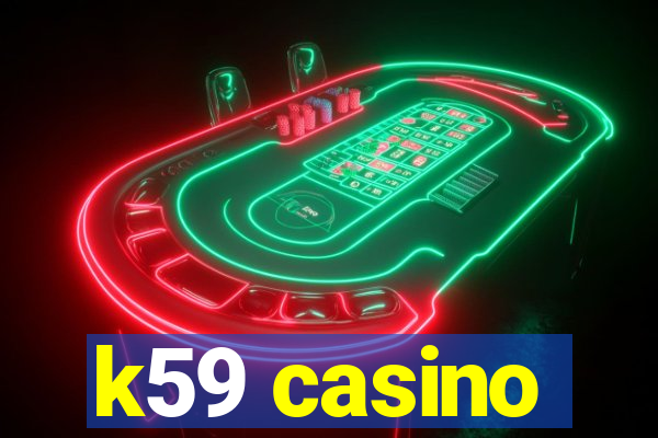 k59 casino