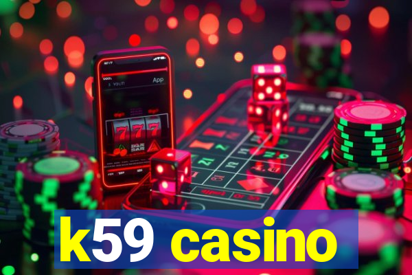 k59 casino