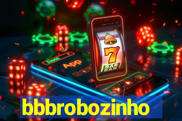 bbbrobozinho