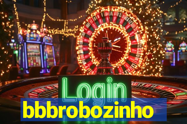 bbbrobozinho