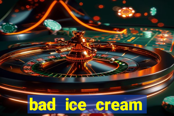 bad ice cream click jogos