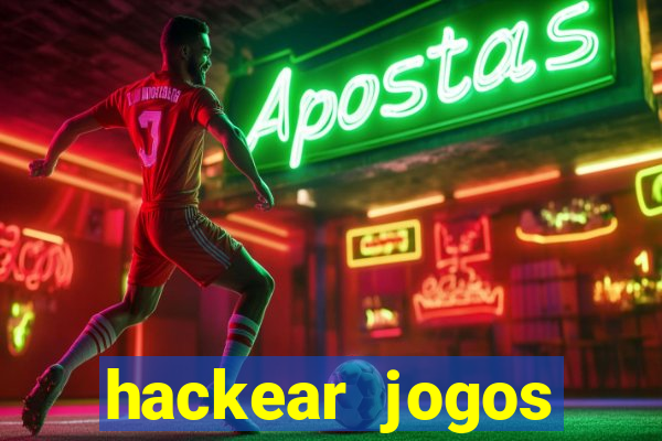 hackear jogos dinheiro infinito