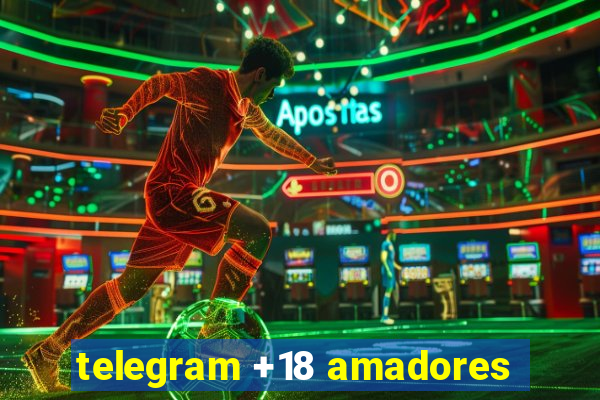 telegram +18 amadores