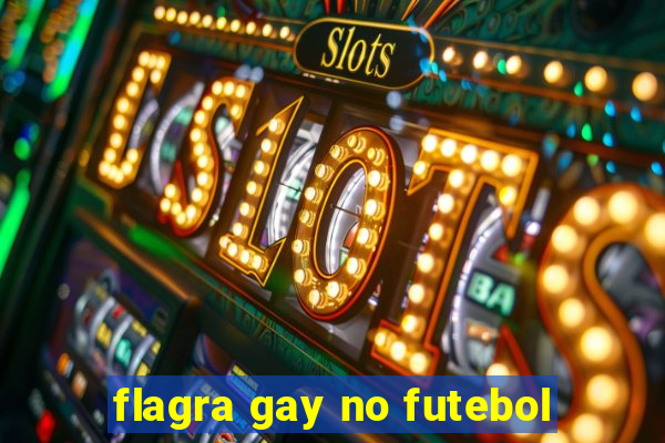 flagra gay no futebol