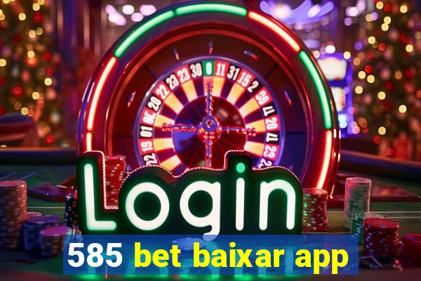 585 bet baixar app