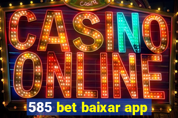 585 bet baixar app