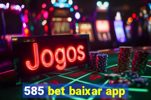 585 bet baixar app