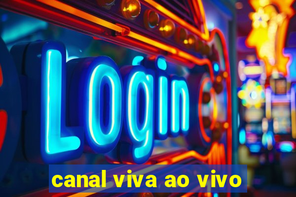 canal viva ao vivo